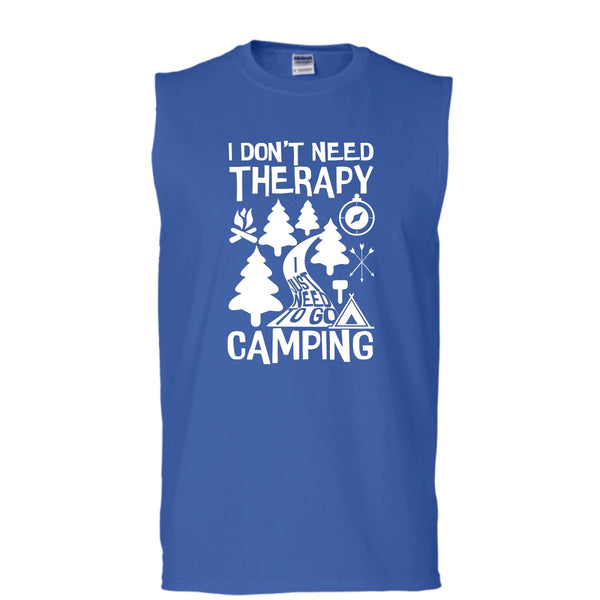 I Don't Need Therapy T Shirt, I Just Need To Go Camping T Shirt, Cool T Shirt (Men's Cotton Sleeveless)