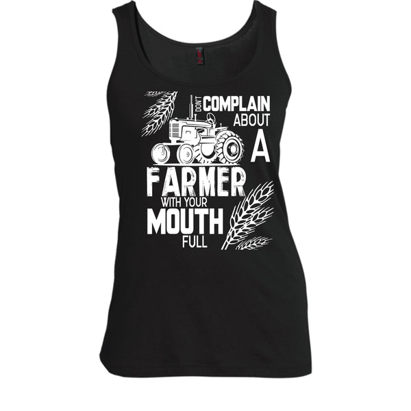 Don't Complain About A Farmer T Shirt, With Your Mouth Full T Shirt, Cool T Shirt