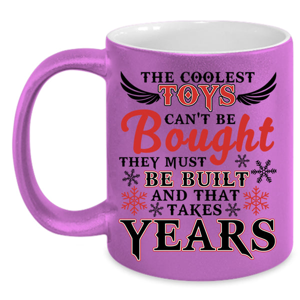They Must Be Built Coffee Mug, The Coolest Toys Can't Be Bought Accent Mug