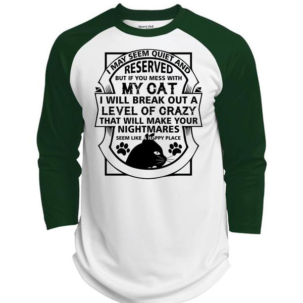 If You Mess With My Cat I Will Break Out A Level Of Crazy T Shirt, My Favorite T Shirt  (Polyester Game Baseball Jersey)
