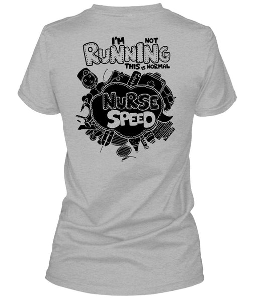 I'm Not Running T Shirt, I Love Nursing T Shirt