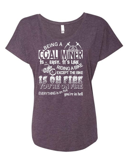 Being A Coal Miner Is Easy T Shirt, Riding A Bike Shirt (Ladies' Triblend Dolman Sleeve)