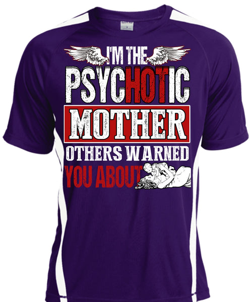 I'm The Psychotic Mother T Shirt, Being A Mom T Shirt, Cool Shirt