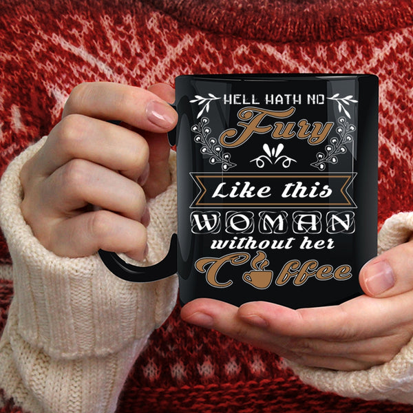 Like This Woman Without Her Coffee Coffee Mug, Cool Lady Coffee Cup