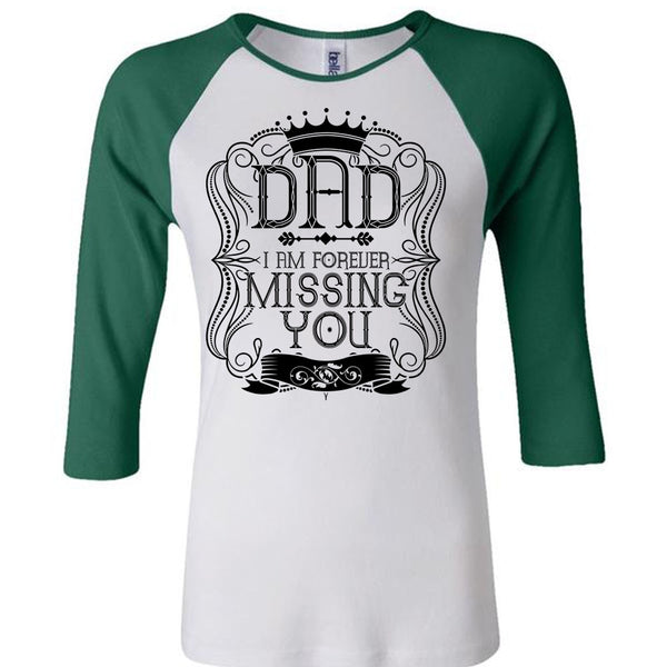I Am Forever Missing You T Shirt, I Love Dad T Shirt, Awesome T-Shirts