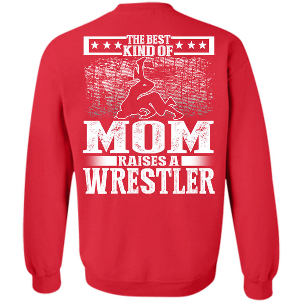 Raises A Wrestler T Shirt, I Love Mom Sweatshirt