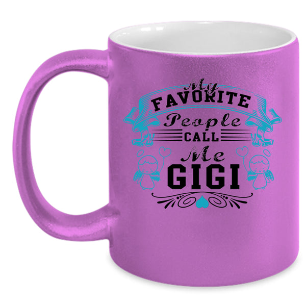 Gift For Mom Coffee Mug, My Favorite People Call Me Gigi Accent Mug
