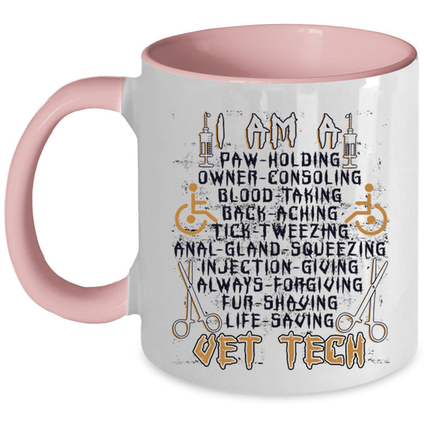 Cool Gift For Vet Tech Coffee Mug, I Am A Vet Tech Accent Mug