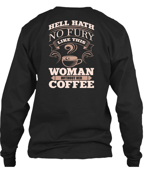 Woman Without Her Coffee T Shirt, My Favorite T Shirt