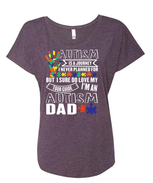Autism Is A Journey T Shirt, I'm An Autism Dad T Shirt, Cool Shirt (Ladies' Triblend Dolman Sleeve)