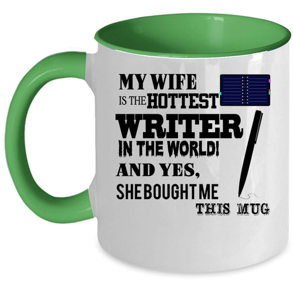 Married Coffee Mug, My Wife Is The Hottest Writer In The World Accent Mug