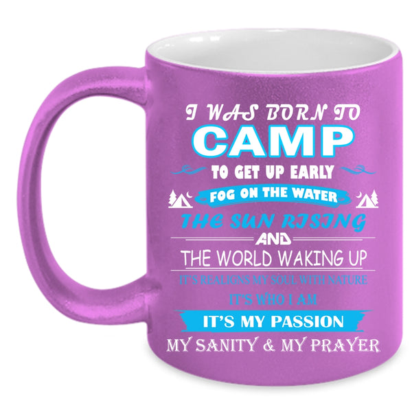 I Was Born To Camp Coffee Mug, I Love Camping Coffee Cup