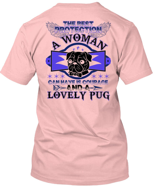 The Best Protection A Woman T Shirt, Lovely Pug T Shirt