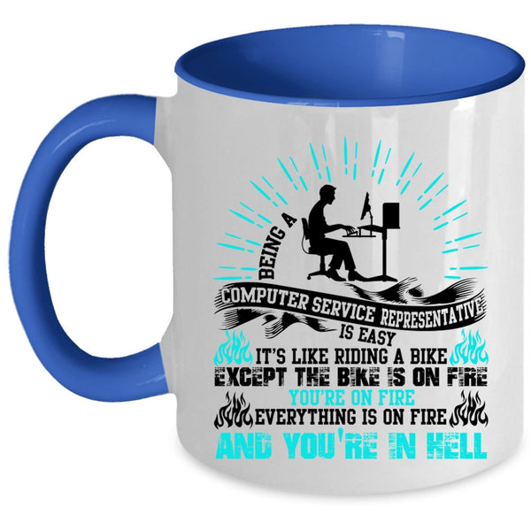 Cool Job Coffee Mug, Being A Computer Service Representative Accent Mug