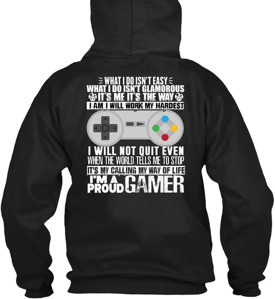 I'm A Proud Gamer T Shirt, Work My Hardest T Shirt