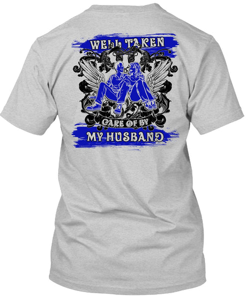 Well Taken Care Of By My Husband T Shirt, I Love Husband T Shirt