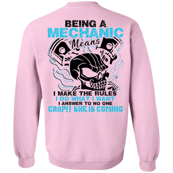 Being A Mechanic T Shirt, Being A Mechanic Means Sweatshirt