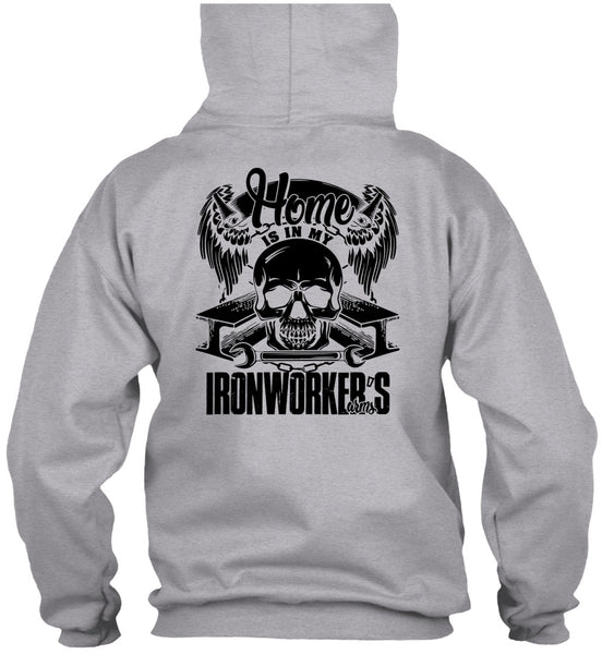 Home Is In My Ironworker's Arms T Shirt, I Love Ironworker T Shirt