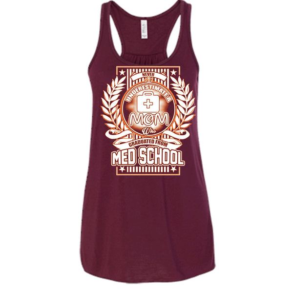 Neve Underestimate A Mom T Shirt, Graduated From Med School Tank Top