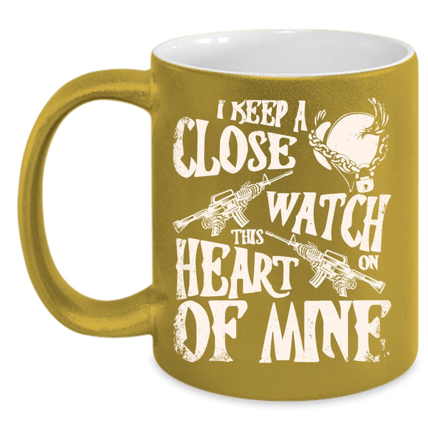 I Keep A Close Watch On Coffee Mug, This Heart Of Mine Coffee Cup