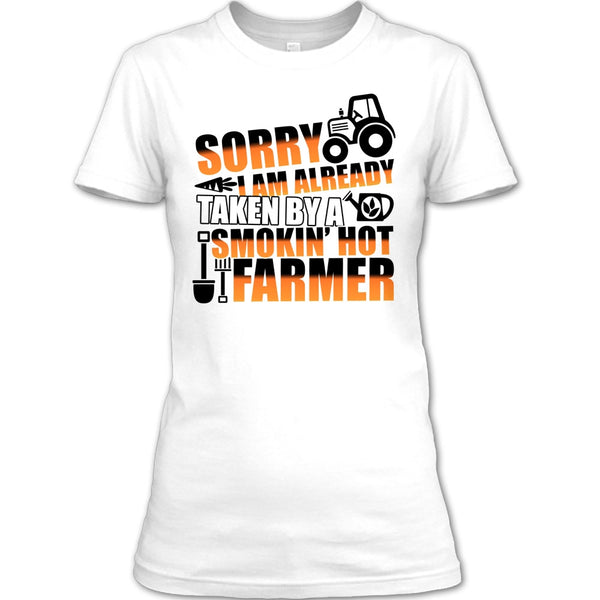 Sorry I'm Already Taken T Shirt, Coolest Farmer's Wife T Shirt
