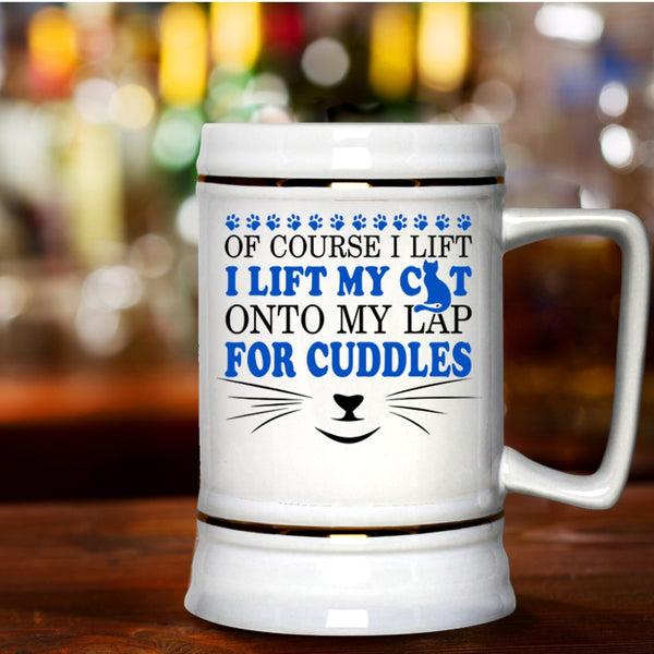 Cute Cat Owner Beer Stein 22oz, I Lift My Cat Onto My Lap For Cuddles Beer Mug