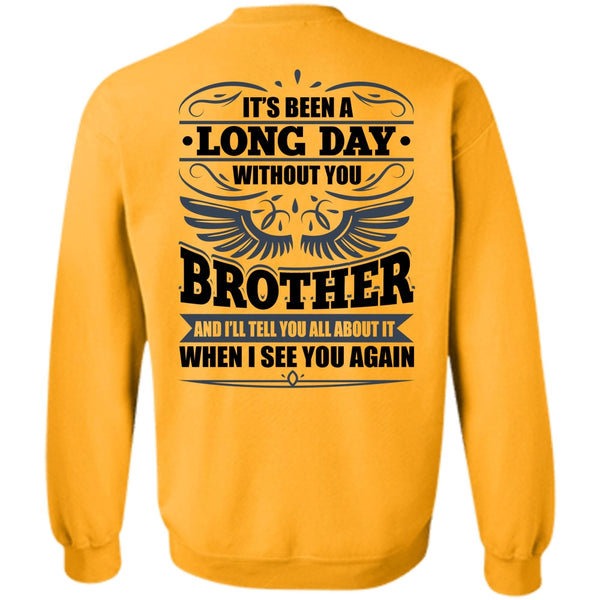 I Love Brother T Shirt, Long Day Without You Brother Sweatshirt