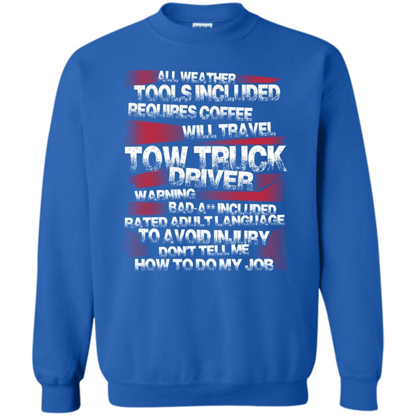 Don¡¯t Tell Me How To Do My Job T Shirt, I'm A Trucker Sweatshirt