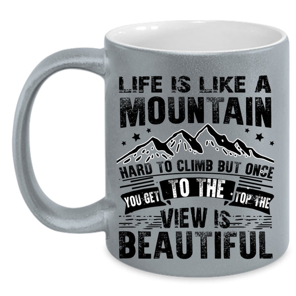 I Love Climbing Coffee Mug, Life Is Like A Mountain Accent Mug