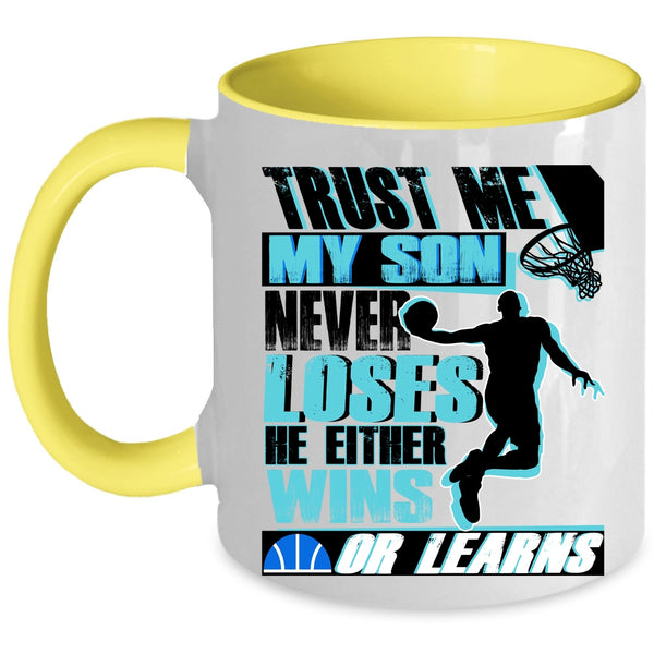 Basketball Coffee Mug, My Son Never Loses He Either Wins Or Learns Accent Mug