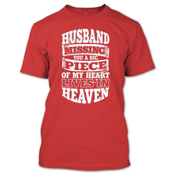 Husband Missing You T Shirt, A Piece Of My Heart T Shirt