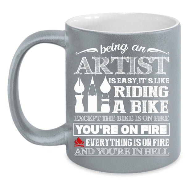 Being An Artist Is Easy Coffee Mug, Awesome Artist Coffee Cup