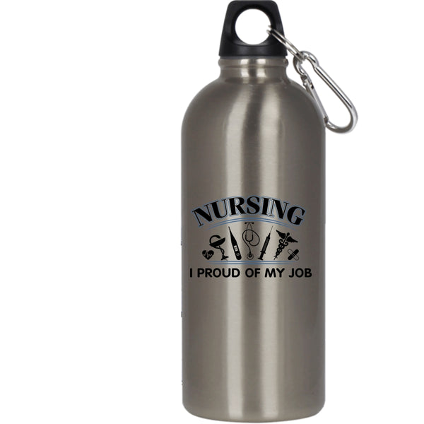 Nursing 20 oz Stainless Steel Bottle,I Proud Of My Job Outdoor Sports Water Bottle