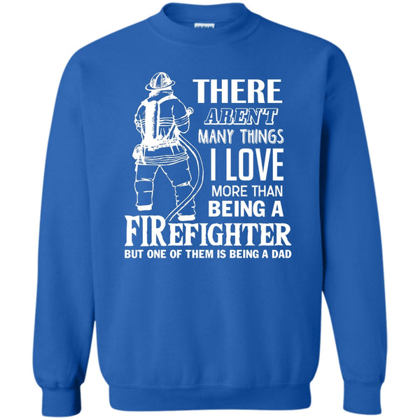 Being A Dad T Shirt, Coolest Firefighter Dad Sweatshirt