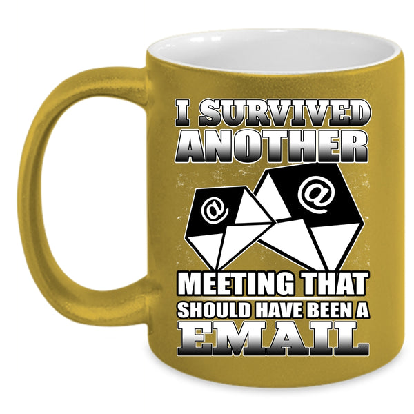 I Survived Another Meeting Coffee Mug, Funny Saying Coffee Cup