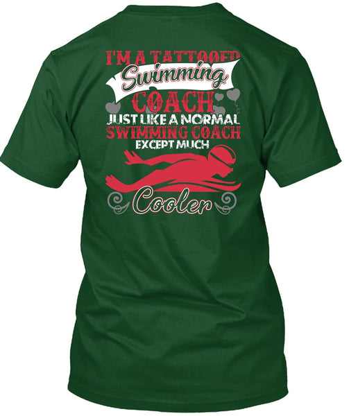 I'm A Tattooed Swimming Coach T Shirt, Being A Swimming T Shirt