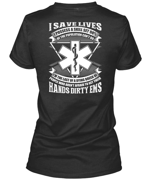 Hands Dirty EMS T Shirt, Being A Doctor T Shirt