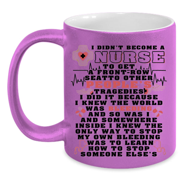 Awesome Nurses Coffee Mug, I Didn't Become A Nurse Accent Mug