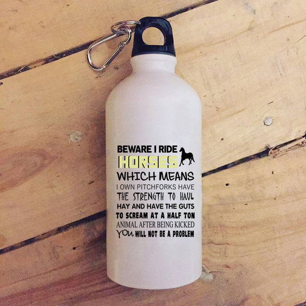 Beware I Ride Horses 20 oz Stainless Steel Bottle,Funny Gift For Equestrians Outdoor Sports Water Bottle