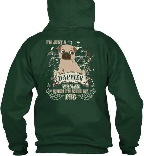 I'm With My Pug T Shirt, I'm Just A Happier Woman T Shirt