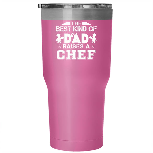 The Best Kind Of Dad Raises A Chef Tumbler 30 oz Stainless Steel, Cool Chef Travel Mug