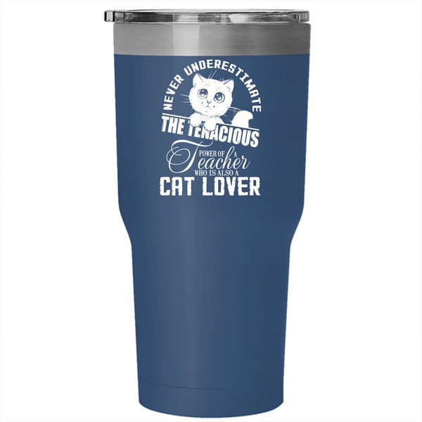 The Power Of A Teacher Tumbler 30 oz Stainless Steel, Who Is Also A Cat Lover Travel Mug