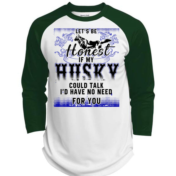 My Husky Could Talk T Shirt, I Love Husky T Shirt, Awesome T-Shirts  (Polyester Game Baseball Jersey)
