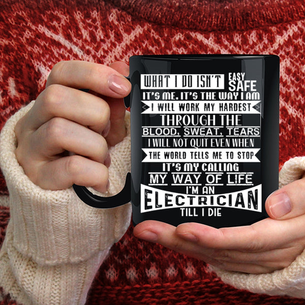 I'm An Electrician Coffee Mug, Funny Gift For Electricians Coffee Cup