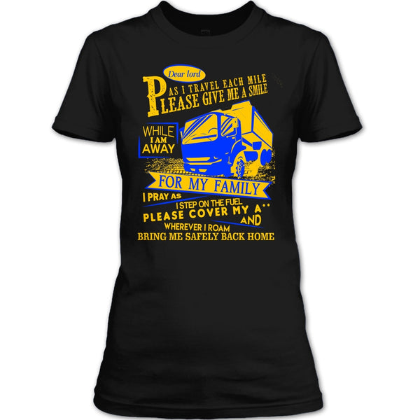 Please Give Me A Smile T Shirt, I Am A Trucker T Shirt