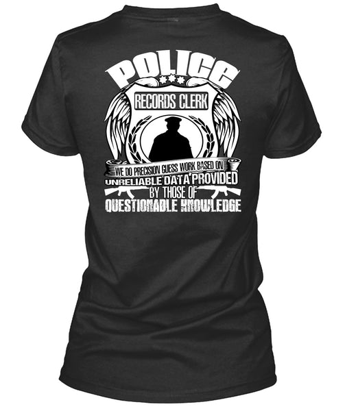 Police Records Clerk T Shirt, Being A Police T Shirt