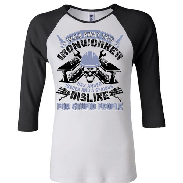 Walk Away This Ironworker T Shirt, I Love  Ironworker T Shirt, Awesome T-Shirts