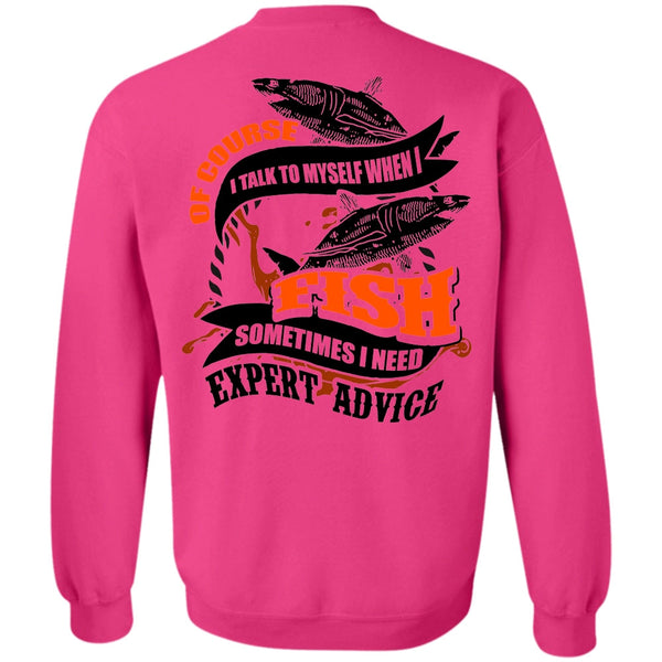 I Love Fishing T Shirt, I Talk To Myself When I Fish Sweatshirt