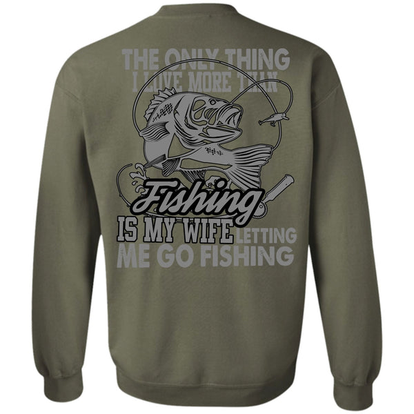 Letting Me Go Fishing T Shirt, I Love Fishing Sweatshirt