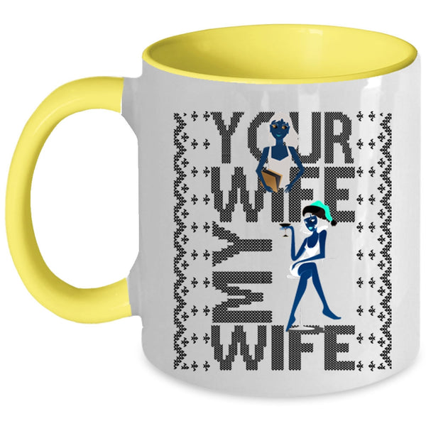 Christmas Gift For My Husband Coffee Mug, Your Wife My Wife Accent Mug